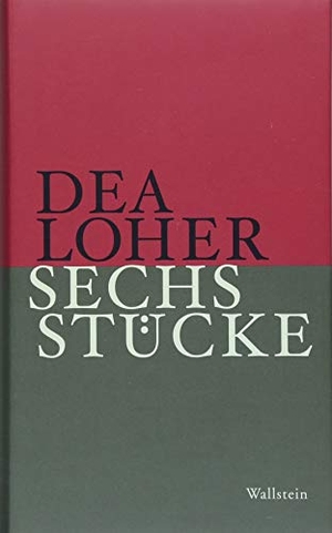 Loher, Dea. Sechs Stücke. Wallstein Verlag GmbH, 2018.
