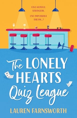 Farnsworth, Lauren. The Lonely Hearts' Quiz League - The MOST uplifting, feel-good read about friendship to curl up with. Yen Press, 2024.