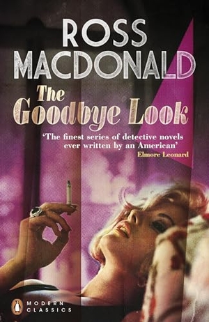 Macdonald, Ross. The Goodbye Look. Penguin Books Ltd, 2012.