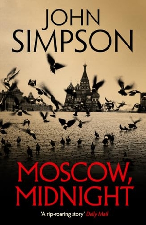 Simpson, John. Moscow, Midnight. John Murray Press, 2019.