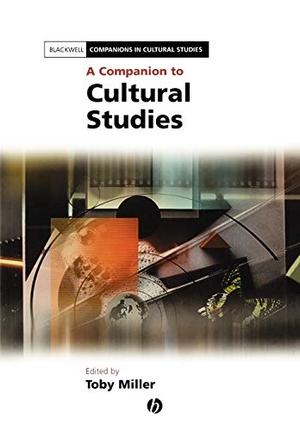 Miller. A Companion to Cultural Studies. John Wiley & Sons, 2006.