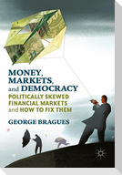 Money, Markets, and Democracy