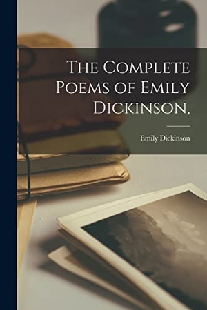 Dickinson, Emily. The Complete Poems of Emily Dickinson,. Creative Media Partners, LLC, 2021.
