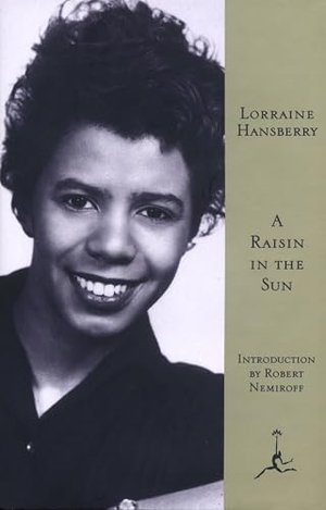 Hansberry, Lorraine. A Raisin in the Sun. Random House Publishing Group, 1995.