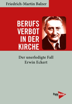Balzer, Friedrich-Martin. Berufsverbot in der Kirche - Der unerledigte Fall Erwin Eckert. Papyrossa Verlags GmbH +, 2023.
