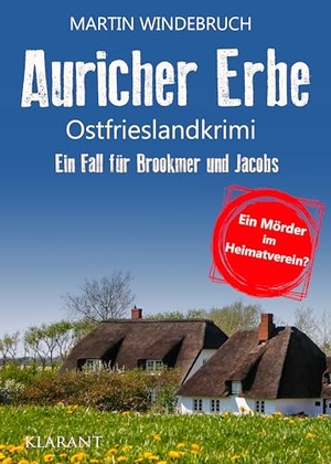 Windebruch, Martin. Auricher Erbe. Ostfrieslandkrimi. Klarant, 2024.