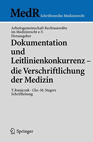 Dokumentation und Leitlinienkonkurrenz - die Verschriftlichung der Medizin. Springer Berlin Heidelberg, 2006.