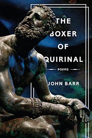 Barr, John. The Boxer of Quirinal. Red Hen Press, 2023.