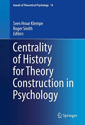 Smith, Roger / Sven Hroar Klempe (Hrsg.). Centrality of History for Theory Construction in Psychology. Springer International Publishing, 2016.