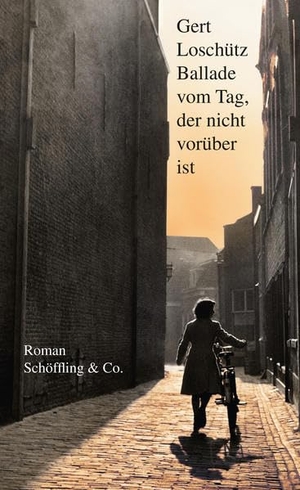 Loschütz, Gert. Ballade vom Tag, der nicht vorüber ist - Roman. Schoeffling + Co., 2022.
