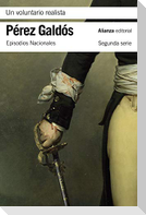 Un voluntario realista : Episodios nacionales 18, segunda serie