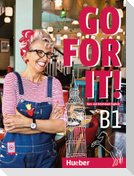 Go for it! B1. Englisch / Kursbuch + Arbeitsbuch mit Audios und Videos online