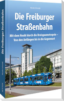 Die Freiburger Straßenbahn