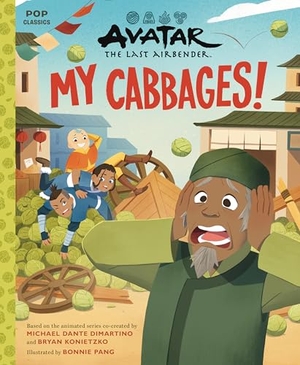 Konietzko, Bryan / Michael Dante DiMartino. Avatar: The Last Airbender - My Cabbages!. Andrews McMeel Publishing, 2024.
