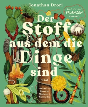 Drori, Jonathan. Der Stoff, aus dem die Dinge sind - Was wir aus Pflanzen machen. Midas Verlag Ag, 2026.