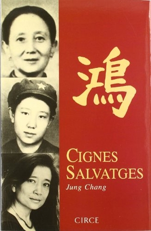 Chang, Jung. Cignes salvatges. Circe Ediciones, S.L.U., 2001.