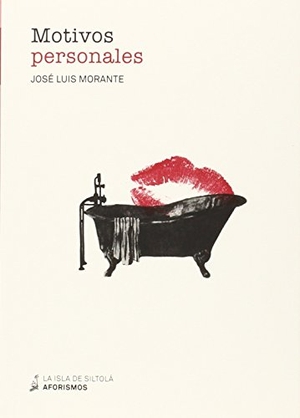 Morante, José Luis. Motivos personales. Ediciones de la Isla de Siltolá, S.L., 2015.