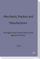 Merchants Markets and Manufacture