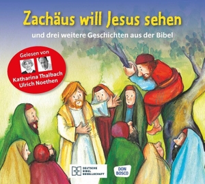 Brandt, Susanne / Klaus-Uwe Nommensen. Zachäus will Jesus sehen - Hörbuch ab 4 Jahren - für KITA & Grundschule. Deutsche Bibelges., 2020.