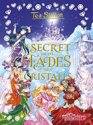 Stilton, Tea. El secret de les fades dels cristalls. Estrella Polar, 2018.