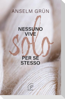 Nessuno vive solo per sé stesso
