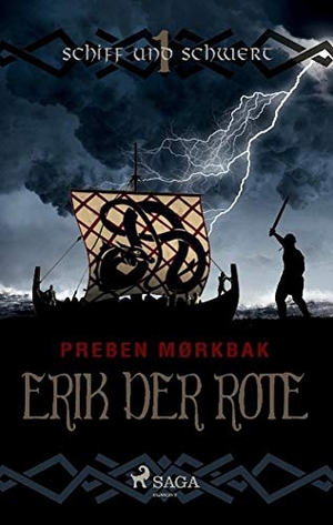 Mørkbak, Preben. Erik der Rote - Schiff und Schwert. SAGA Books ¿ Egmont, 2015.