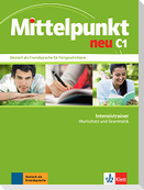 Mittelpunkt neu C1. Intensivtrainer - Wortschatz und Grammatik