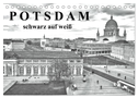 Potsdam schwarz auf weiß (Tischkalender 2024 DIN A5 quer), CALVENDO Monatskalender