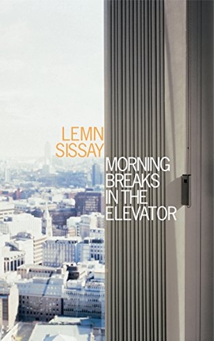 Sissay, Lemn. Morning Breaks In The Elevator. Canongate Books, 1999.