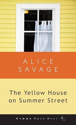 Savage, Alice. The Yellow House on Summer Street. Gemma, 2024.
