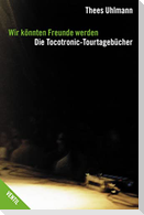 Wir könnten Freunde werden