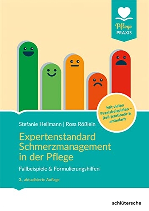 Hellmann, Stefanie / Rosa Rößlein. Expertenstandard Schmerzmanagement in der Pflege - Fallbeispiele & Formulierungshilfen. Mit vielen Praxisbeispielen - (teil-)stationär & ambulant. Schlütersche Verlag, 2022.