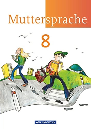 Frentz, Hartmut / Hopf, Thomas et al. Muttersprache 8. Schuljahr. Schülerbuch. Östliche Bundesländer und Berlin. Volk u. Wissen Vlg GmbH, 2011.