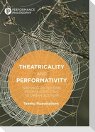 Theatricality and Performativity