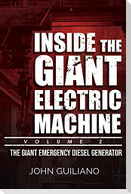Inside the Giant Electric Machine, Volume 2