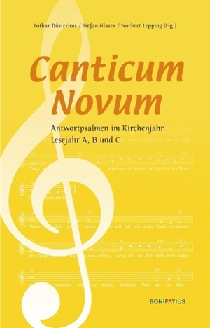 Düsterhus, Lothar / Stefan Glaser et al (Hrsg.). Canticum Novum - Antwortpsalmen im Kirchenjahr, Lesejahr A, B und C. Bonifatius GmbH, 2018.