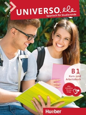 Pozo Vicente, Cristina / Núria Xicota Tort. Universo.ele B1 - Spanisch für Studierende / Kurs- und Arbeitsbuch plus interaktive Version. Hueber Verlag GmbH, 2024.
