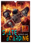Skateboarding - einfach cool (Wandkalender 2024 DIN A4 hoch), CALVENDO Monatskalender