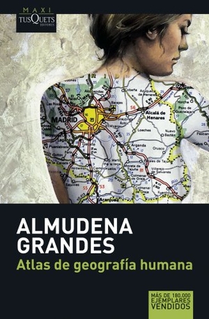 Grandes, Almudena. Atlas de geografía humana. Tusquets Editores, 2007.