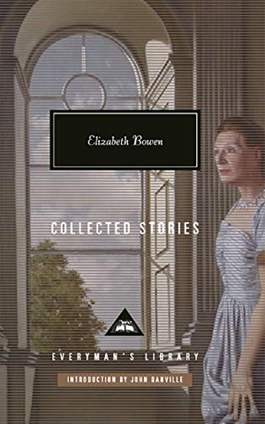 Bowen, Elizabeth. Elizabeth Bowen - Collected Stories. Everyman, 2019.