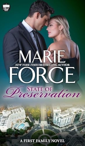 Force, Marie. State of Preservation - A First Family Novel. HTJB, Inc., 2025.