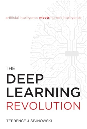 Sejnowski, Terrence J.. The Deep Learning Revolution. MIT Press Ltd, 2018.