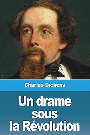 Dickens, Charles. Un drame sous la Révolution. Prodinnova, 2023.