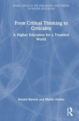 Davies, Martin / Ronald Barnett. From Critical Thinking to Criticality - A Higher Education for a Troubled World. Taylor & Francis Ltd, 2026.