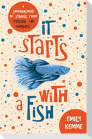 It Starts with a Fish