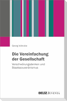 Die Vereinfachung der Gesellschaft