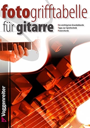 Bessler, Jeromy / Norbert Opgenoorth. Foto-Grifftabelle für Gitarre. Voggenreiter Verlag, 2009.