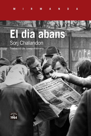 Chalandon, Sorj. El dia abans. Edicions de 1984, 2019.