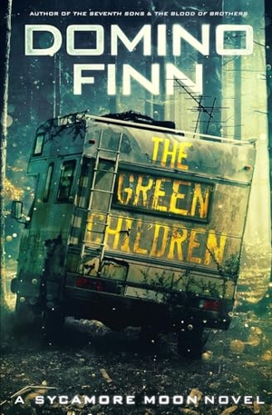 Finn, Domino. The Green Children - A Sycamore Moon Novel. Blood & Treasure, 2016.