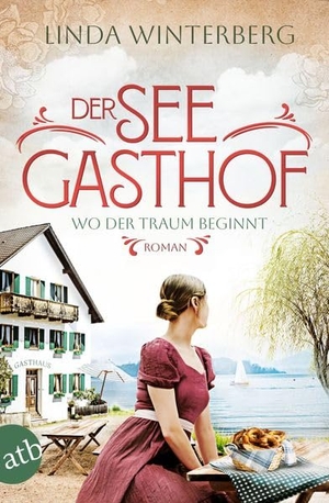 Winterberg, Linda. Der Seegasthof - Wo der Traum beginnt - Roman. Aufbau Taschenbuch Verlag, 2026.